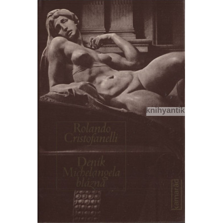 Rolando Cristofanelli - Deník Michelangela blázna