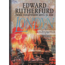Edward Rutherfurd - Londýn