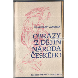 Vladislav Vančura - Obrazy z dějin národa českého I.-III