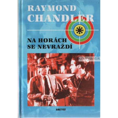 Raymond Chandler - Na horách se nevraždí