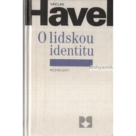 Václav Havel - O lidskou identitu