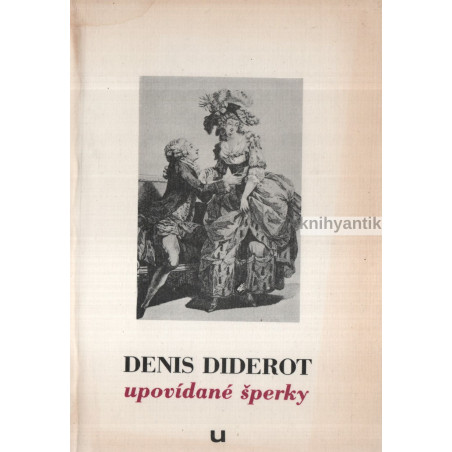 Denis Diderot - Upovídané šperky