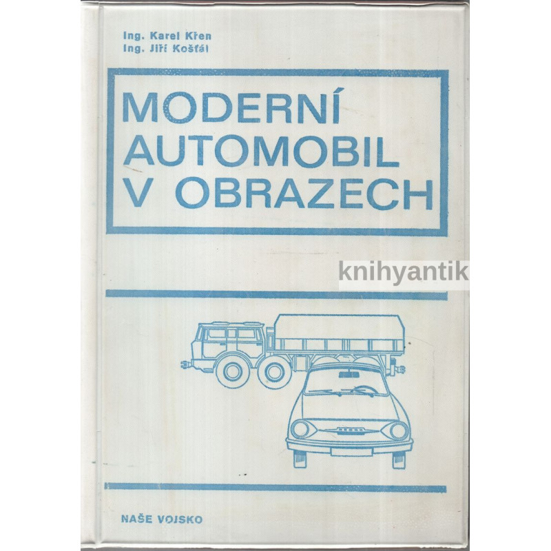 Karel Křen - Moderní automobil v obrazech