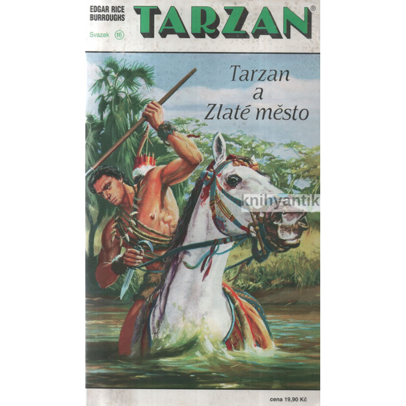 Edgar Rice Burroughs - Tarzan 16  Tarzan a Zlaté město