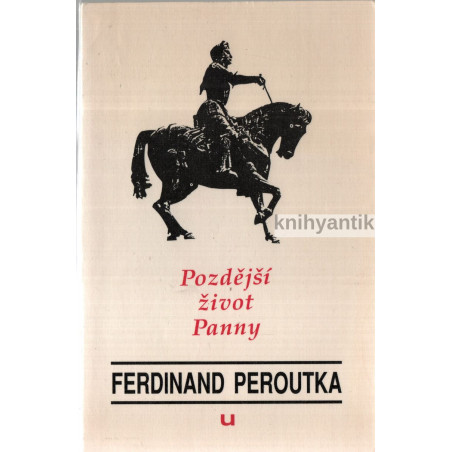 Ferdinand Peroutka - Pozdější život Panny