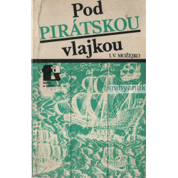 I.V. Možejko - Pod pirátskou vlajkou