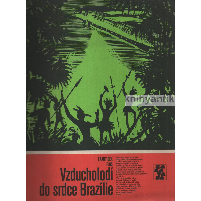 František Flos - Vzducholodí do srdce Brazílie