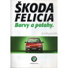 Prospekt Škoda Felicia Barvy a potahy