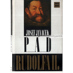 Josef Janáček - Pád Rudolfa II.
