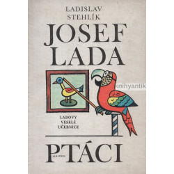Josef Lada, Ladislav Stehlík - Ptáci