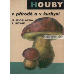 Miroslav Smotlacha - Houby...