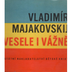Vladimír Majakovskij - Vesele i vážně