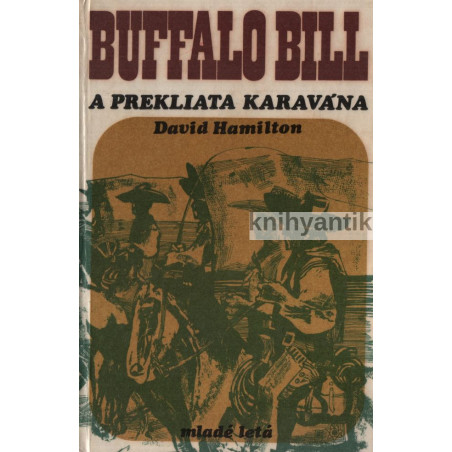 David Hamilton - Buffalo Bill a prekliata karavána