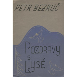 Petr Bezruč - Pozdravy z Lysé