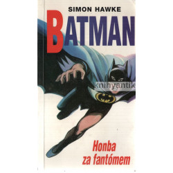Simon Hawke - Batman  Honba za fantomem