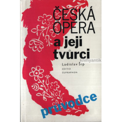 Ladislav Šíp -  Česká opera a její tvůrci