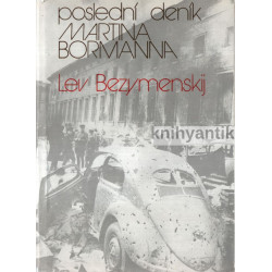 Lev Bezymenskij - Poslední deník Martina Bormanna