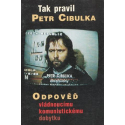 Petr Cibulka - Tak pravil Petr Cibulka