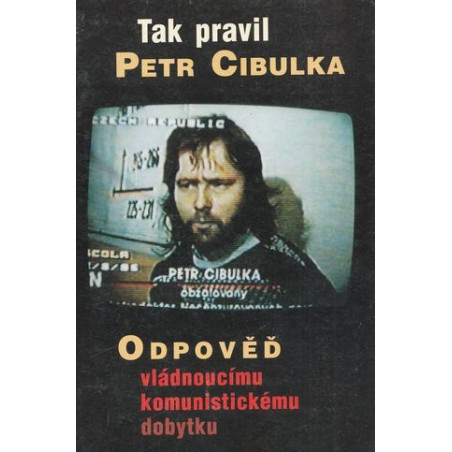 Petr Cibulka - Tak pravil Petr Cibulka