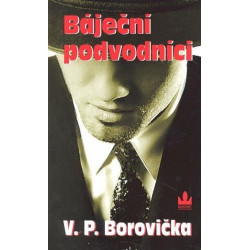 V. P. Borovička - Báječní podvodníci