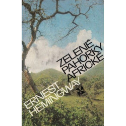 Ernest Hemingway - Zelené pahorky africké