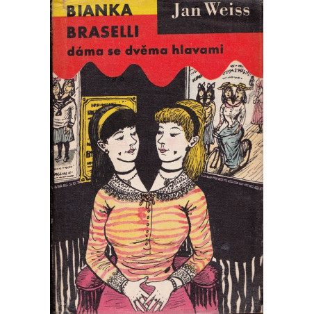 Jan Weiss - Bianka Braselli, dáma se dvěma hlavami