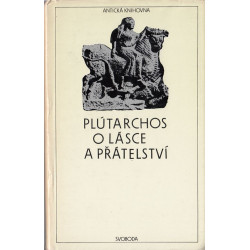 Plútarchos - O lásce a přátelství