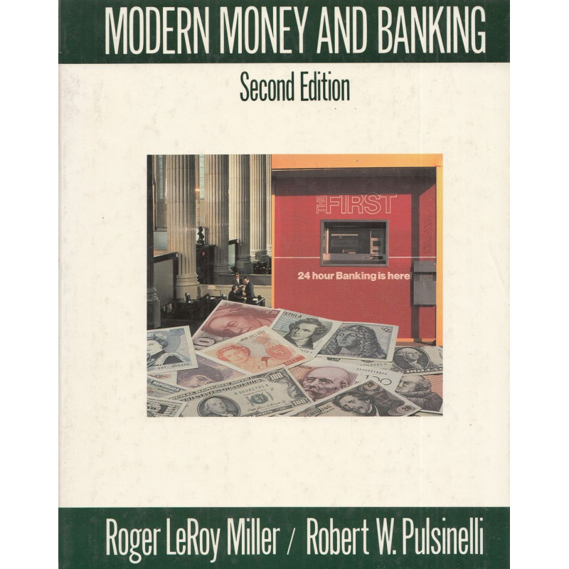 Roger LeRoy Miller , Robert W. Pulsinelli - Modern money and banking