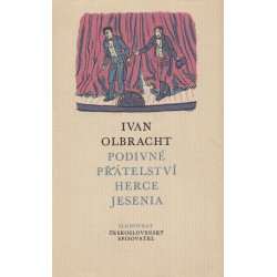 Ivan Olbracht - Podivné přátelství herce Jesenia