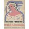 George Meredith - Rhoda Flemingová I.,II