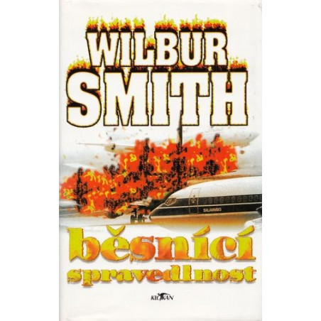 Wilbur Smith - Běsnící spravedlnost