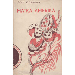 Max Dickmann - Matka Amerika