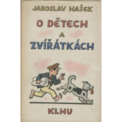 Jaroslav Hašek - O dětech a zvířátkách