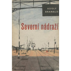 Adolf Branald - Severní nádraží