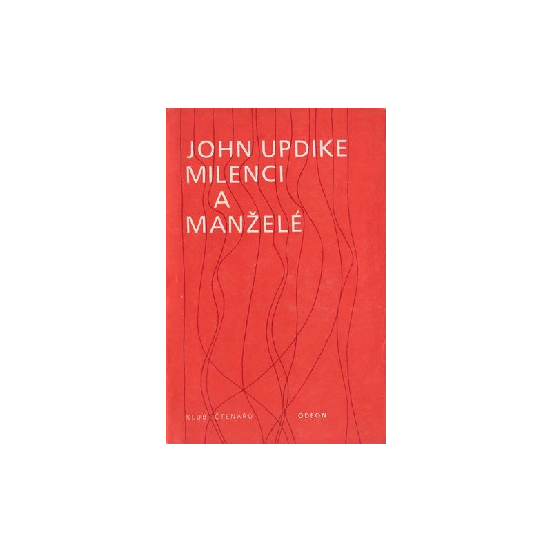John Updike - Milenci a manželé