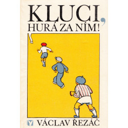 Václav Řezáč - Kluci, hurá...